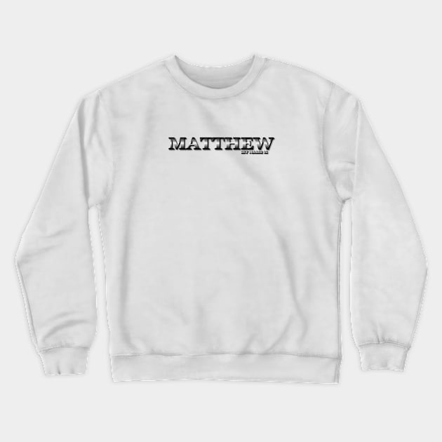 MATTHEW. MY NAME IS MATTHEW. SAMER BRASIL Crewneck Sweatshirt by Samer Brasil